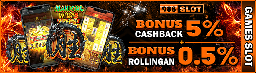 BONUS CASHBACK 5% + ROLLINGAN 0.5% SLOT